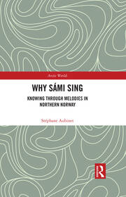 Why Sámi Sing: Knowing through Melodies in Northern Norway book cover