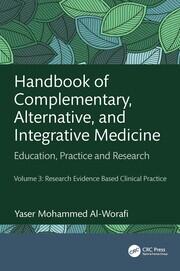 Handbook of Complementary, Alternative, and Integrative Medicine: Education, Practice, and Research Volume 3: Research Evidence Based Clinical Practice book cover