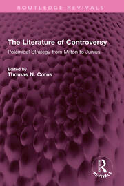The Literature of Controversy: Polemical Strategy from Milton to Junius book cover