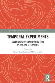 Temporal Experiments: Seven Ways of Configuring Time in Art and Literature book cover