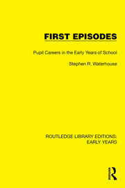 First Episodes: Pupil Careers in the Early Years of School book cover