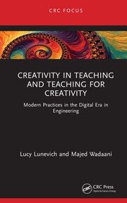 Creativity in Teaching and Teaching for Creativity: Modern Practices in the Digital Era in Engineering book cover