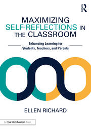 Maximizing Self-Reflections in the Classroom: Enhancing Learning for Students, Teachers, and Parents book cover