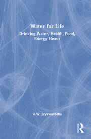 Water for Life: Drinking Water, Health, Food, Energy Nexus book cover