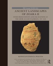 Ancient Landscapes of Zoara II: Finds from Surveys and Excavations at the Ghor as-Safi in Jordan, 1997–2018 book cover