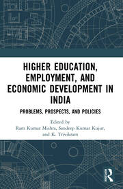 Higher Education, Employment, and Economic Development in India: Problems, Prospects, and Policies book cover