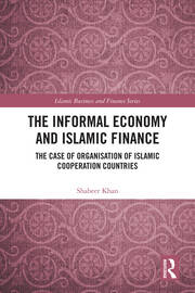 The Informal Economy and Islamic Finance: The Case of Organisation of Islamic Cooperation Countries book cover
