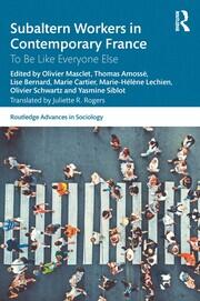 Subaltern Workers in Contemporary France: To Be like Everyone Else book cover
