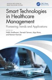 Smart Technologies in Healthcare Management: Pioneering Trends and Applications book cover