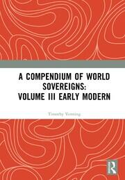 A Compendium of World Sovereigns: Volume III Early Modern book cover