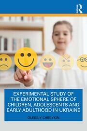 Experimental Study of the Emotional Sphere of Children, Adolescents and Early Adulthood in Ukraine book cover