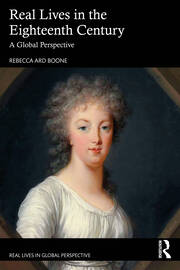Real Lives in the Eighteenth Century: A Global Perspective book cover