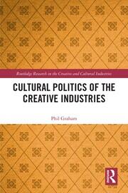 Cultural Politics of the Creative Industries book cover