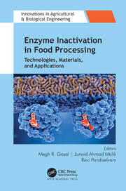 Enzyme Inactivation in Food Processing: Technologies, Materials, and Applications book cover