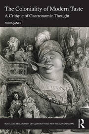 The Coloniality of Modern Taste: A Critique of Gastronomic Thought book cover