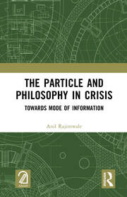 The Particle and Philosophy in Crisis: Towards Mode of Information book cover