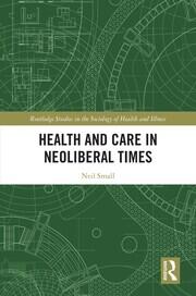Health and Care in Neoliberal Times book cover