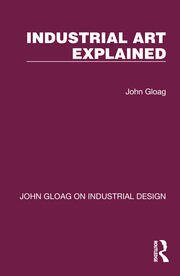 Industrial Art Explained book cover