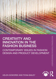 Creativity and Innovation in the Fashion Business: Contemporary Issues in Fashion Design and Product Development book cover
