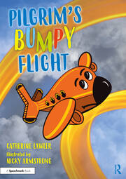 Pilgrim's Bumpy Flight: Helping Young Children Learn About Domestic Abuse Safety Planning book cover