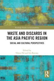 Waste and Discards in the Asia Pacific Region: Social and Cultural Perspectives book cover