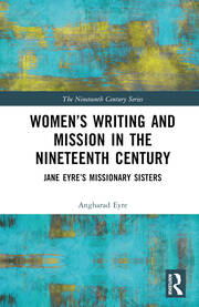 Women’s Writing and Mission in the Nineteenth Century: Jane Eyre’s Missionary Sisters book cover