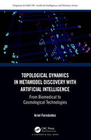 Topological Dynamics in Metamodel Discovery with Artificial Intelligence: From Biomedical to Cosmological Technologies book cover