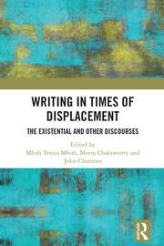 Writing in Times of Displacement: The Existential and Other Discourses book cover