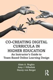 Co-Creating Digital Curricula in Higher Education: An Instructor’s Guide to Team-Based Online Learning Design book cover