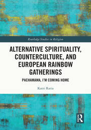 Alternative Spirituality, Counterculture, and European Rainbow Gatherings: Pachamama, I’m Coming Home book cover