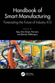 Handbook of Smart Manufacturing: Forecasting the Future of Industry 4.0 book cover