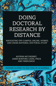 Doing Doctoral Research at a Distance: Flourishing In Off-Campus, Hybrid, and Remote Pathways book cover