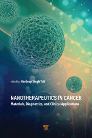 Nanotherapeutics in Cancer: Materials, Diagnostics, and Clinical Applications book cover