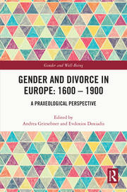 Gender and Divorce in Europe: 1600 – 1900: A Praxeological Perspective book cover