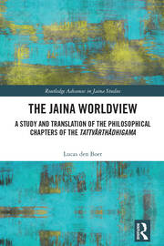 The Jaina Worldview: A Study and Translation of the Philosophical Chapters of the Tattvārthādhigama book cover