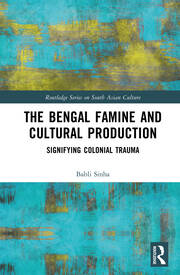 The Bengal Famine and Cultural Production: Signifying Colonial Trauma book cover