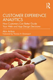 Customer Experience Analytics: How Customers Can Better Guide Your Web and App Design Decisions book cover