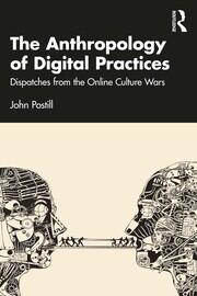 The Anthropology of Digital Practices: Dispatches from the Online Culture Wars book cover