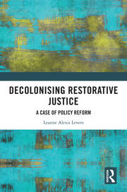 Decolonising Restorative Justice: A Case of Policy Reform book cover
