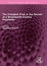 The Compleat Cook or the Secrets of a Seventeenth-Century Housewife book cover