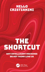 The Shortcut: Why Intelligent Machines Do Not Think Like Us book cover