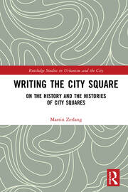Writing the City Square: On the History and the Histories of City Squares book cover