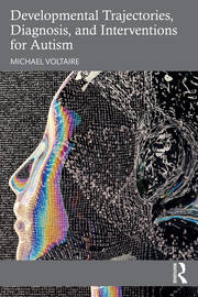 Developmental Trajectories, Diagnosis, and Interventions for Autism book cover