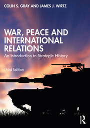 War, Peace and International Relations: An Introduction to Strategic History book cover