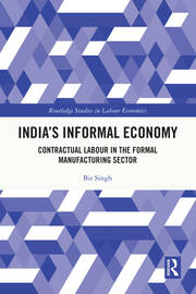 India's Informal Economy: Contractual Labour in the Formal Manufacturing Sector book cover