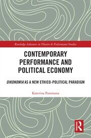 Contemporary Performance and Political Economy: Oikonomia as a New Ethico-Political Paradigm book cover