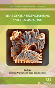 Atlas of Cilia Bioengineering and Biocomputing book cover