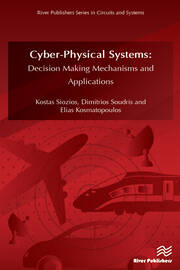 CyberPhysical Systems: Decision Making Mechanisms and Applications book cover