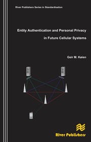 Entity Authentication and Personal Privacy in Future Cellular Systems book cover