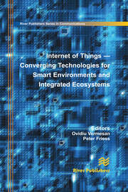 Internet of Things: Converging Technologies for Smart Environments and Integrated Ecosystems book cover